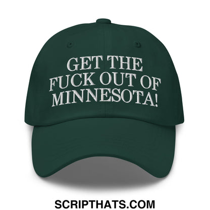 Dark green unstructured dad hat with white embroidered text get the fuck out of minnesota for casual wear