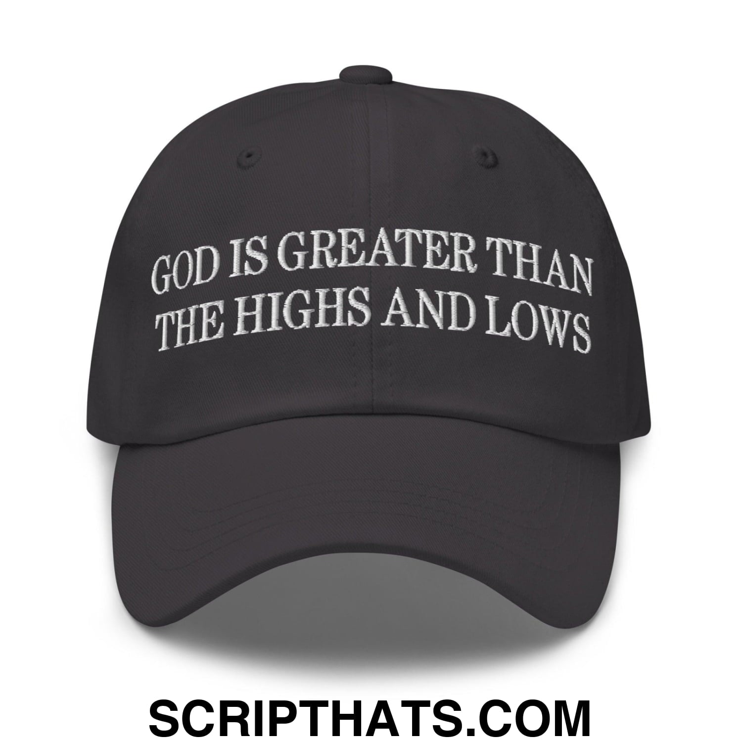 God is Greater than the Highs and Lows Embroidered Dad Hat Dark Grey