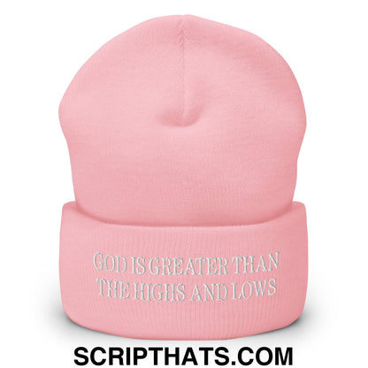 God is Greater than the Highs and Lows Embroidered Knit Cuffed Beanie Baby Pink