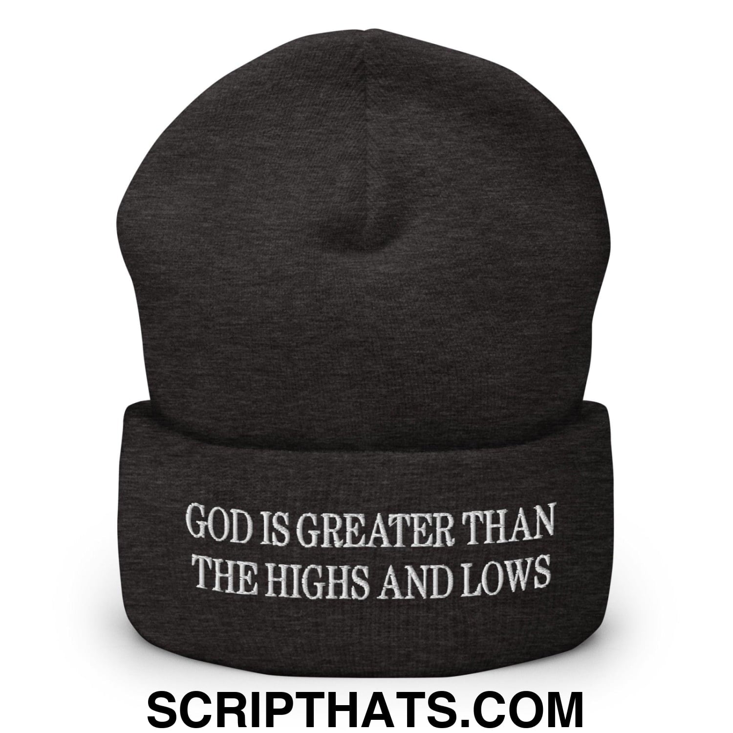 God is Greater than the Highs and Lows Embroidered Knit Cuffed Beanie Dark Grey