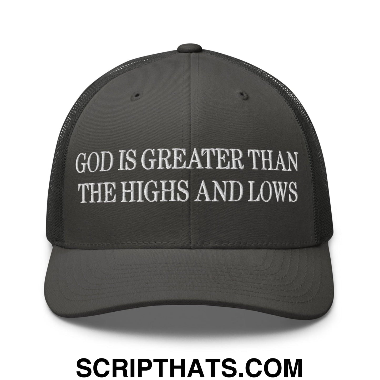 God is Greater than the Highs and Lows Embroidered Mesh Trucker Hat Charcoal