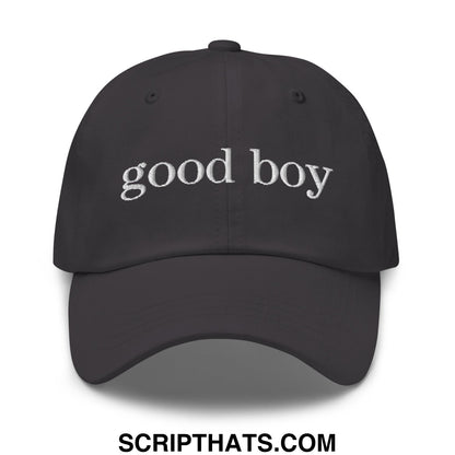 good boy Embroidered Unstructured Dad Hat Dark Grey
