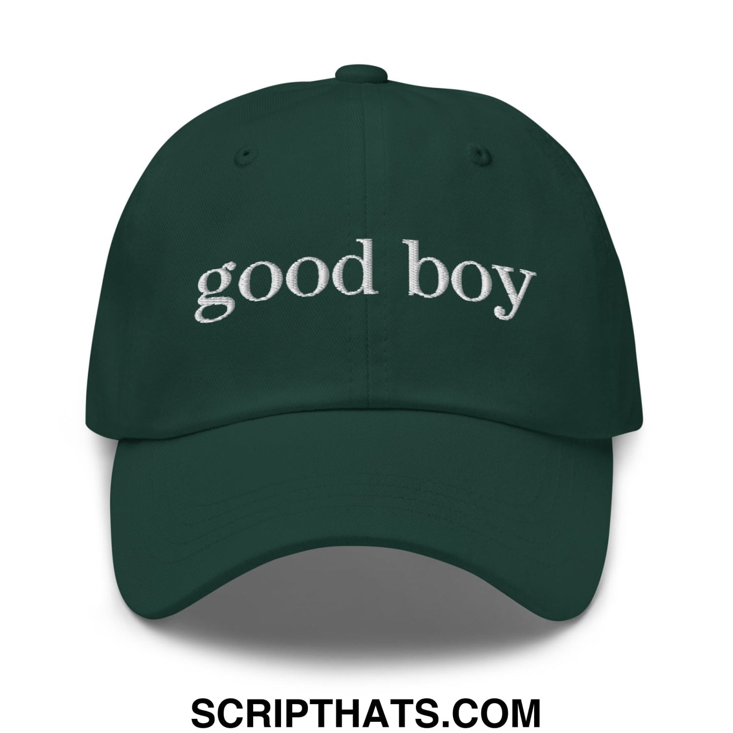 good boy Embroidered Unstructured Dad Hat Spruce