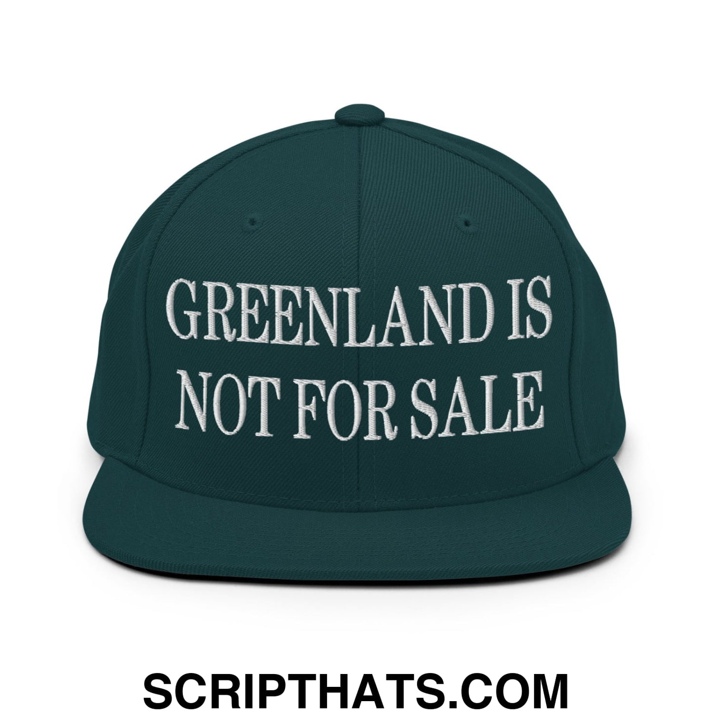 Greenland Is Not For Sale Embroidered Flat Bill Brim Snapback Hat Spruce