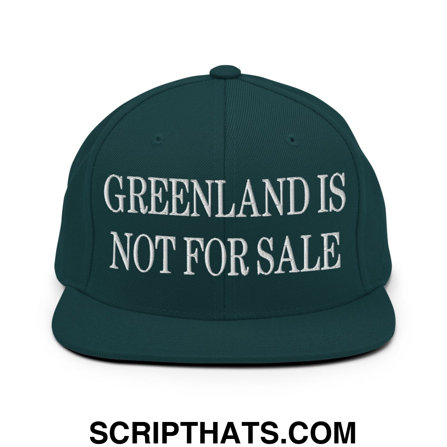 Greenland Is Not For Sale Embroidered Flat Bill Brim Snapback Hat Spruce