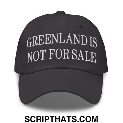Greenland Is Not For Sale Embroidered Unstructured Dad Hat Dark Grey