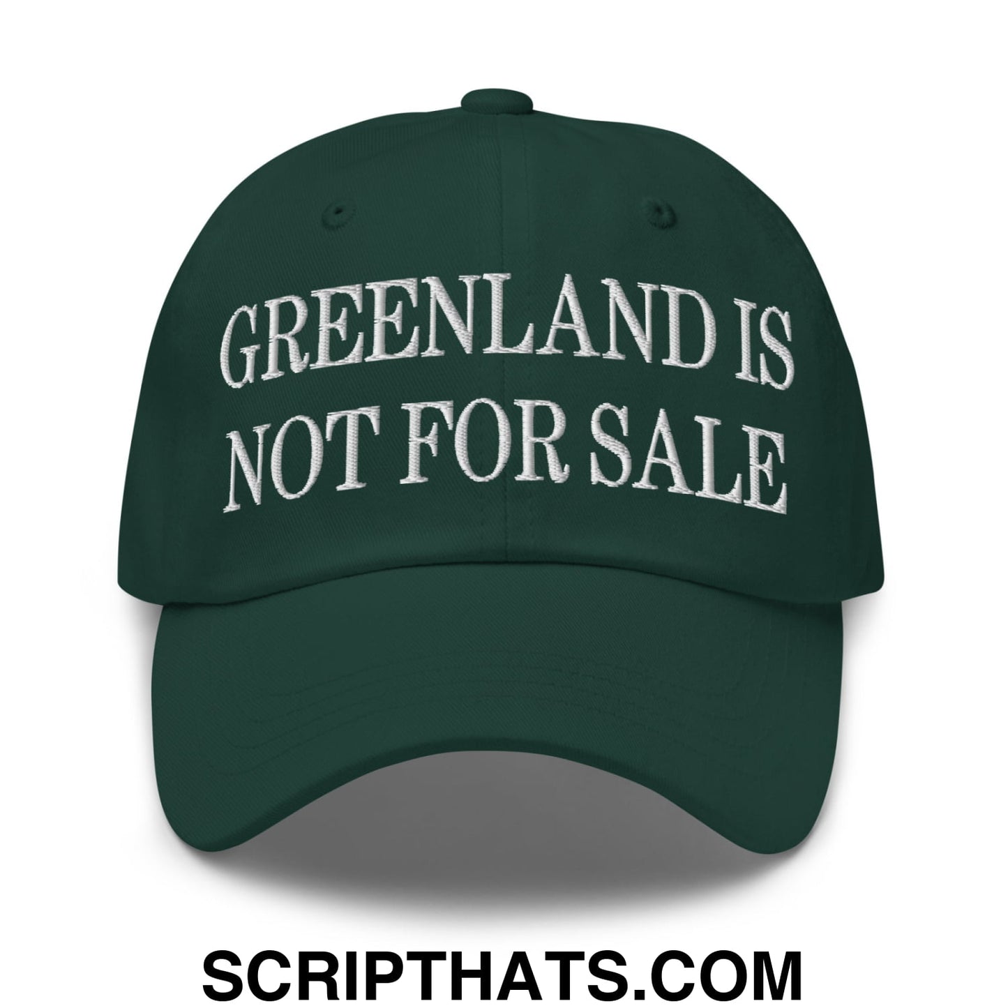 Greenland Is Not For Sale Embroidered Unstructured Dad Hat Spruce