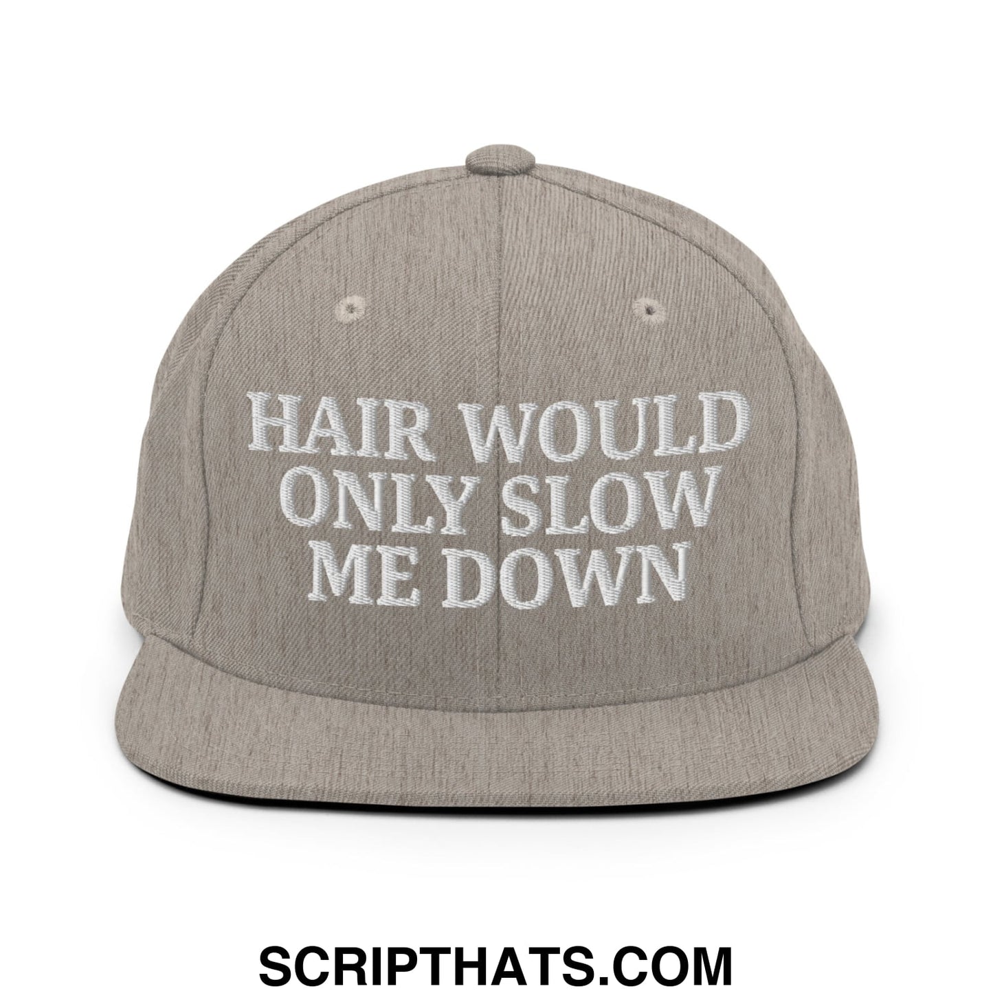 Hair Would Only Slow Me Down Embroidered Flat Bill Brim Snapback Hat Heather Grey