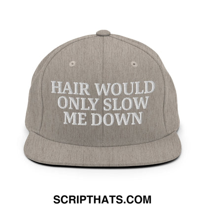 Hair Would Only Slow Me Down Embroidered Flat Bill Brim Snapback Hat Heather Grey