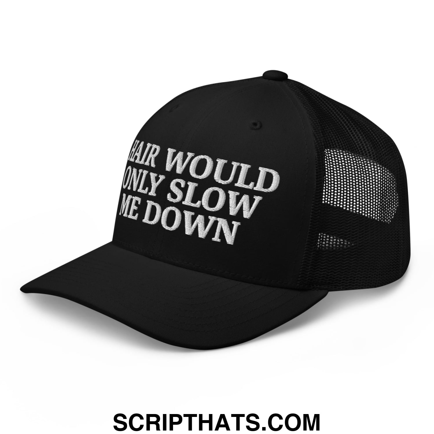Hair Would Only Slow Me Down Embroidered Mesh Trucker Hat Black