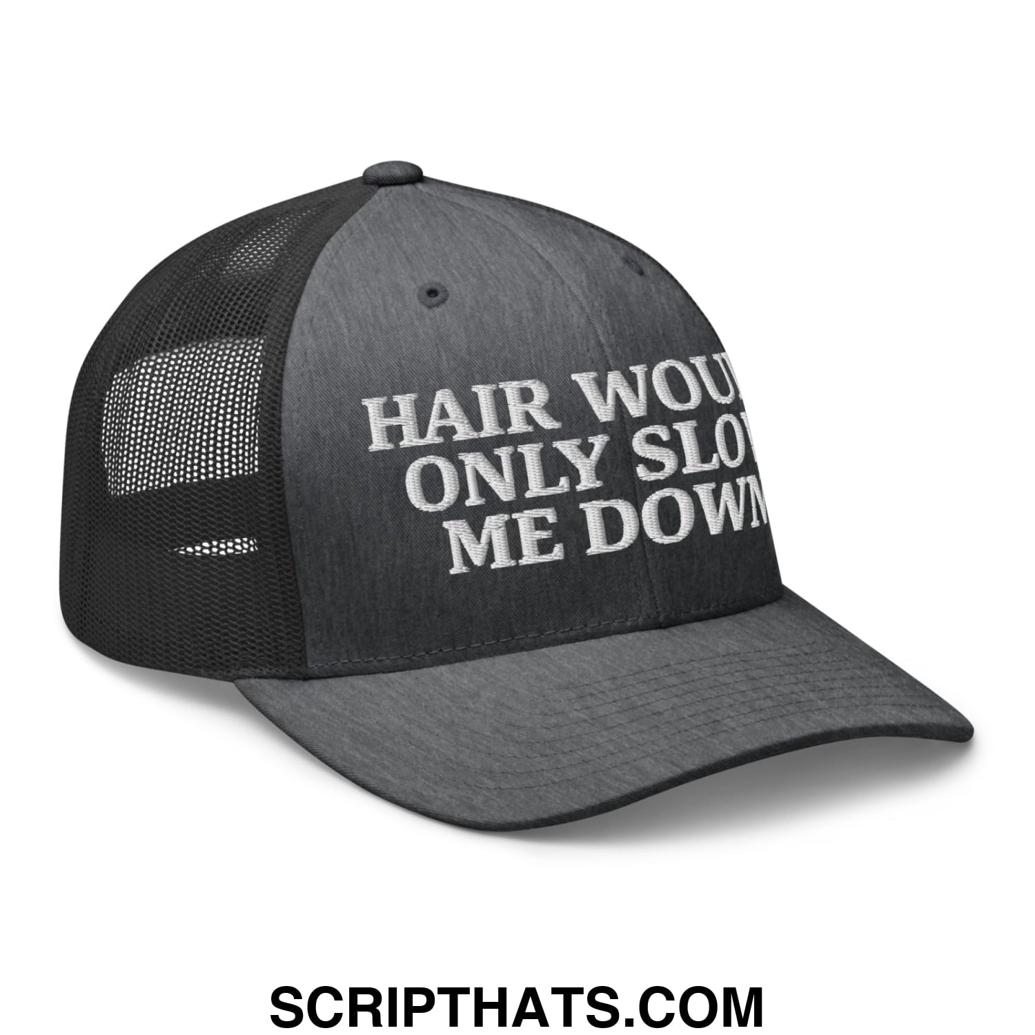Hair Would Only Slow Me Down Embroidered Mesh Trucker Hat Dark Heather Gray