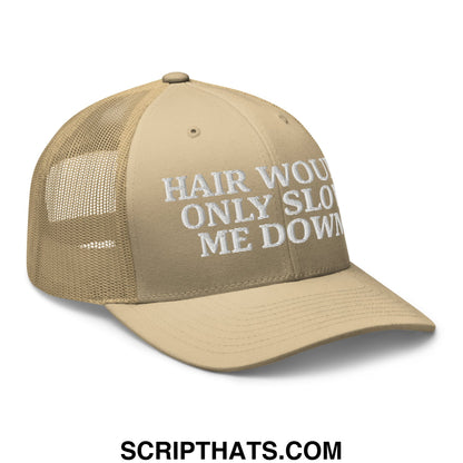 Hair Would Only Slow Me Down Embroidered Mesh Trucker Hat Khaki