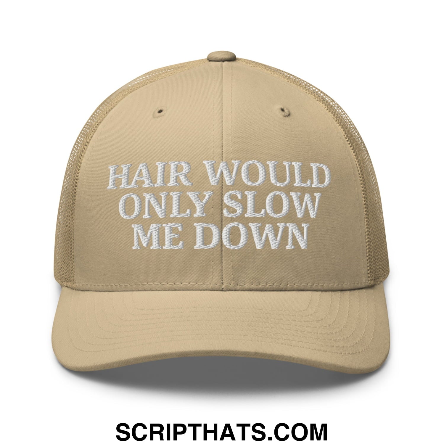 Hair Would Only Slow Me Down Embroidered Mesh Trucker Hat Khaki