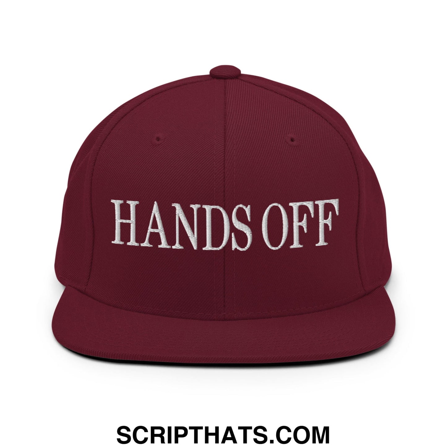 Hands Off Embroidered Flat Bill Brim Snapback Hat Maroon
