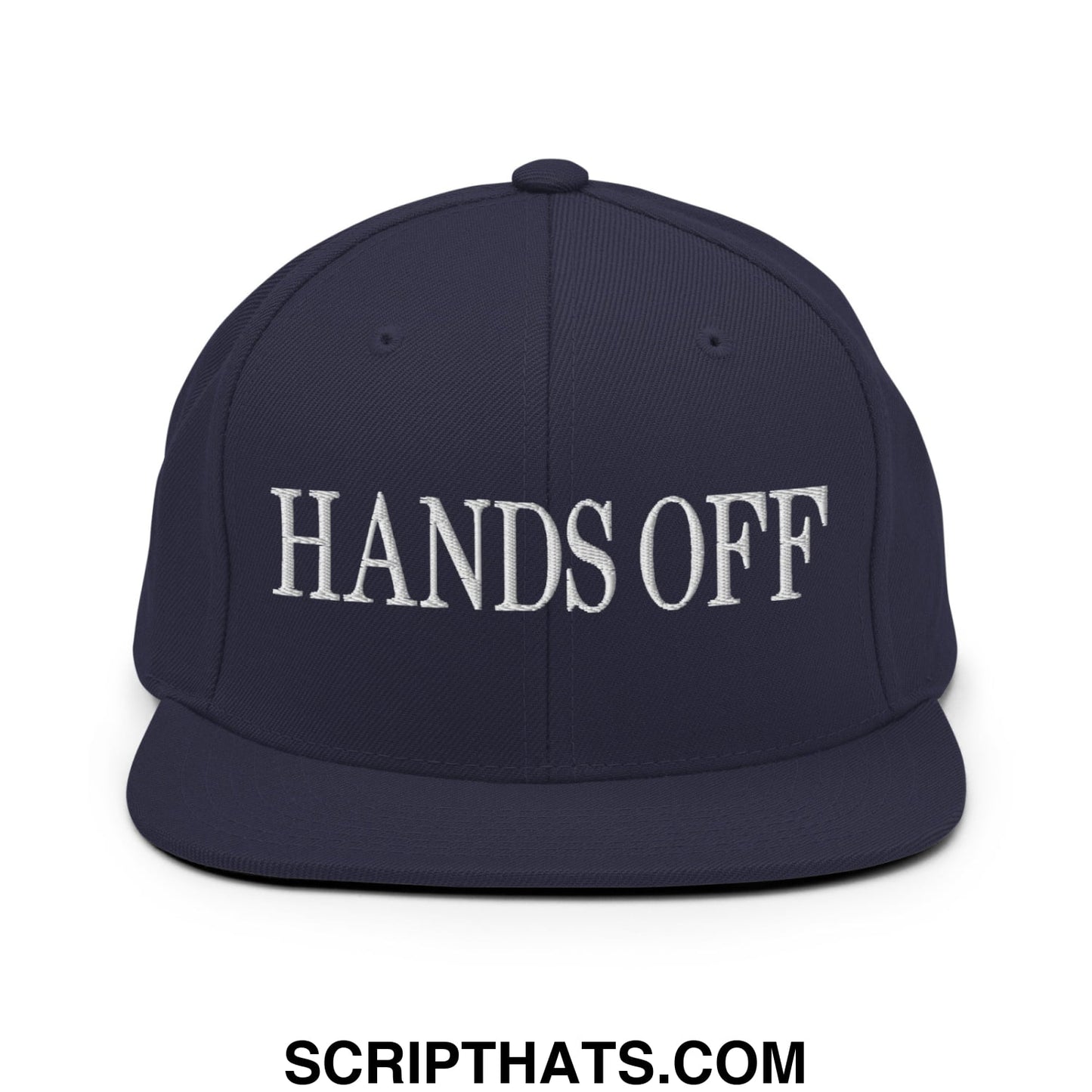Hands Off Embroidered Flat Bill Brim Snapback Hat Navy