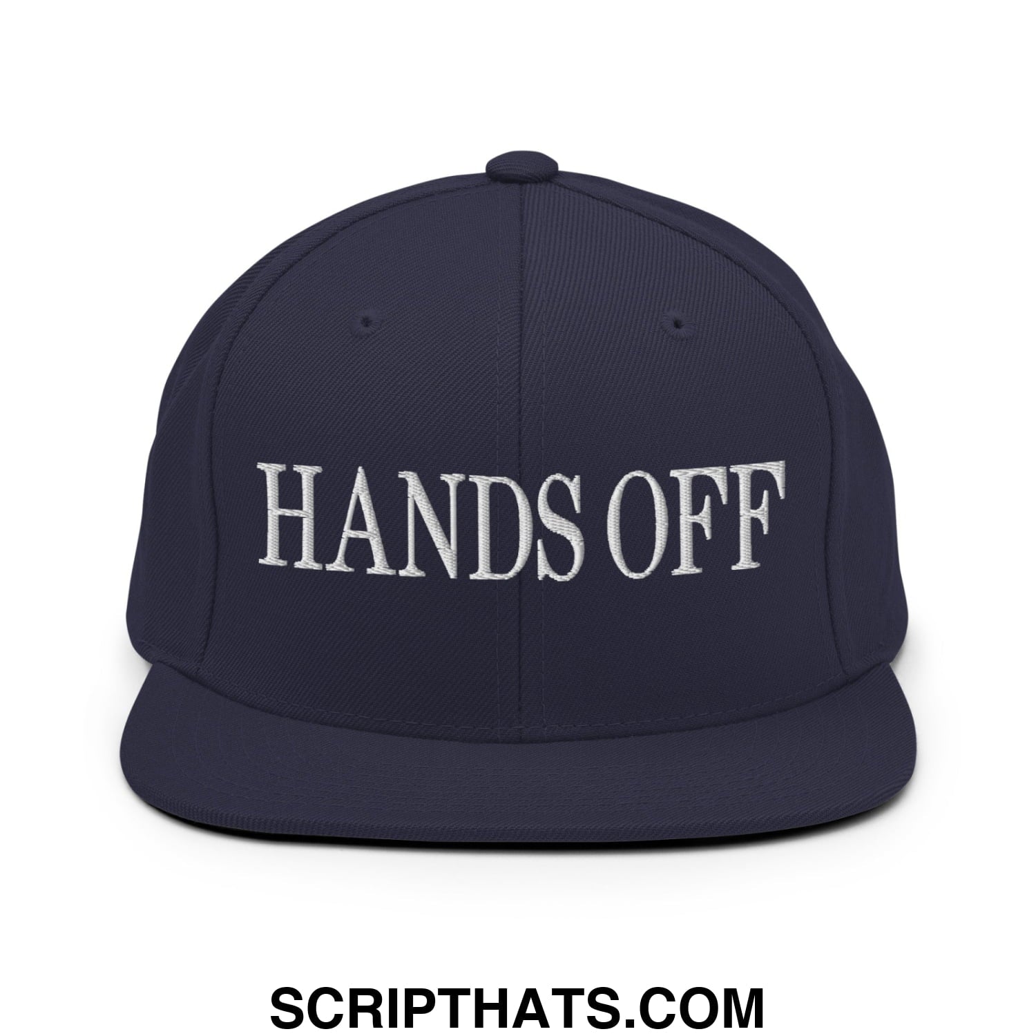 Hands Off Embroidered Flat Bill Brim Snapback Hat Navy