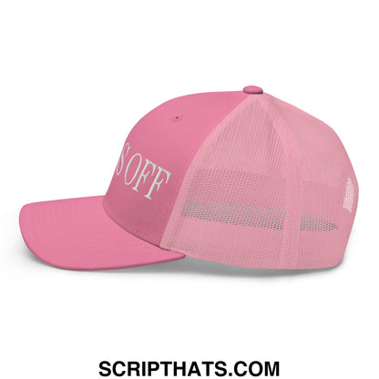 Pink hands off embroidered mesh trucker hat with white text on front panel and breathable mesh back