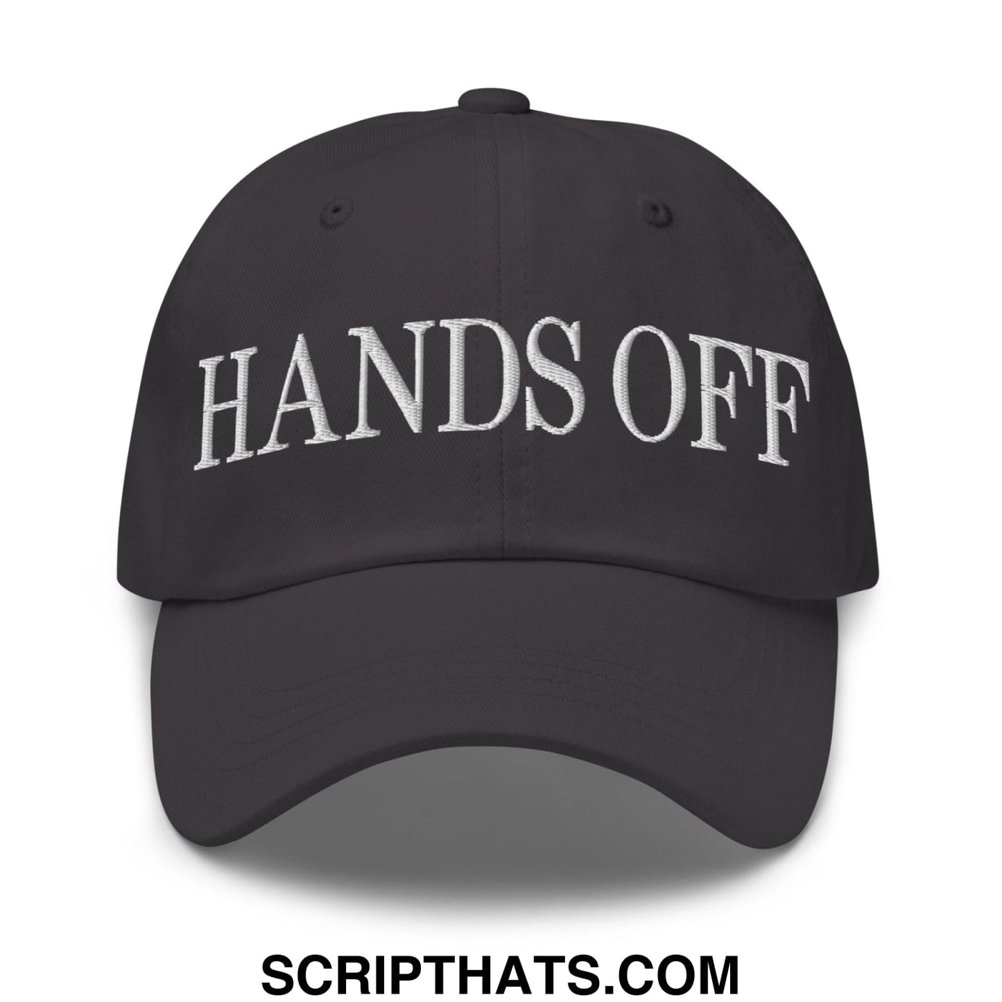 Hands Off Embroidered Unstructured Dad Hat Dark Grey