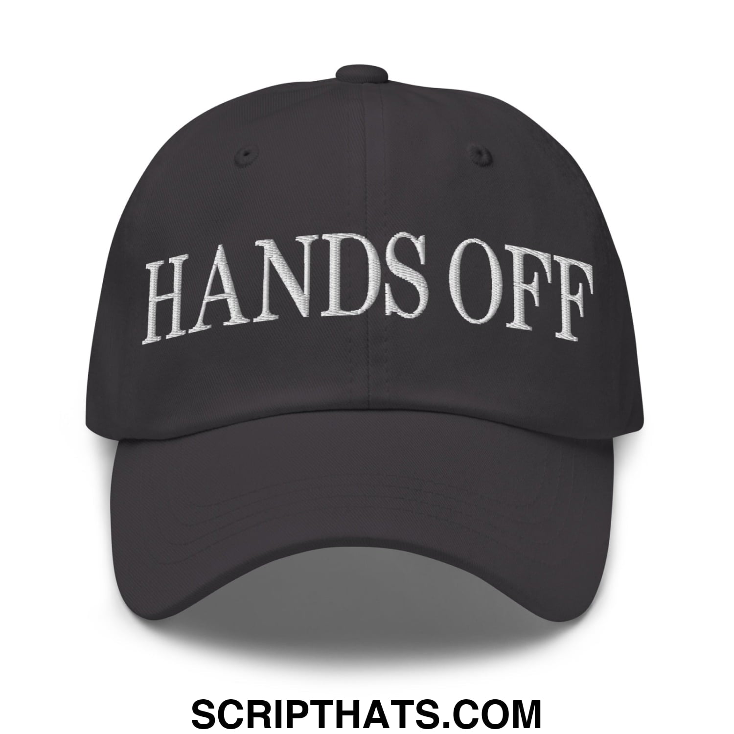 Hands Off Embroidered Unstructured Dad Hat Dark Grey