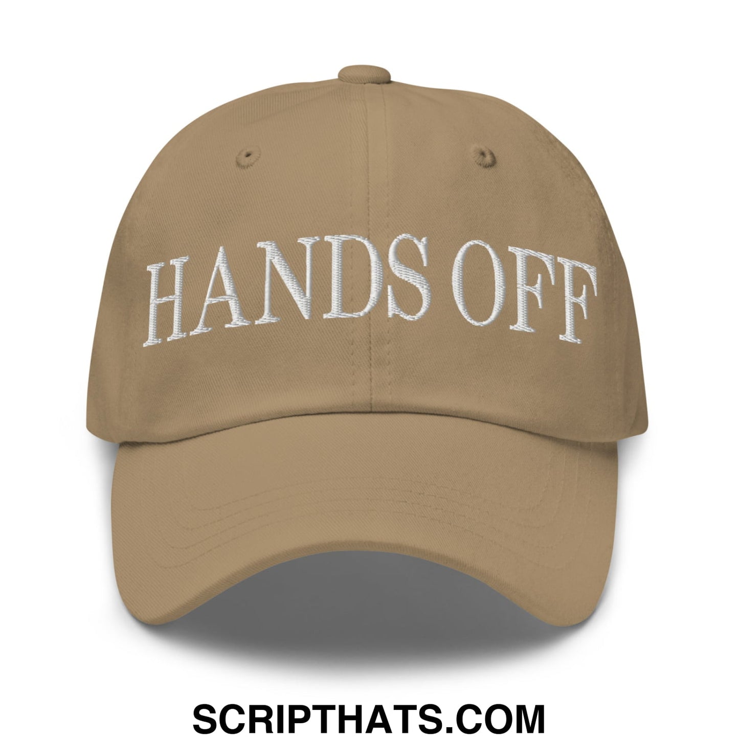 Hands Off Embroidered Unstructured Dad Hat Khaki