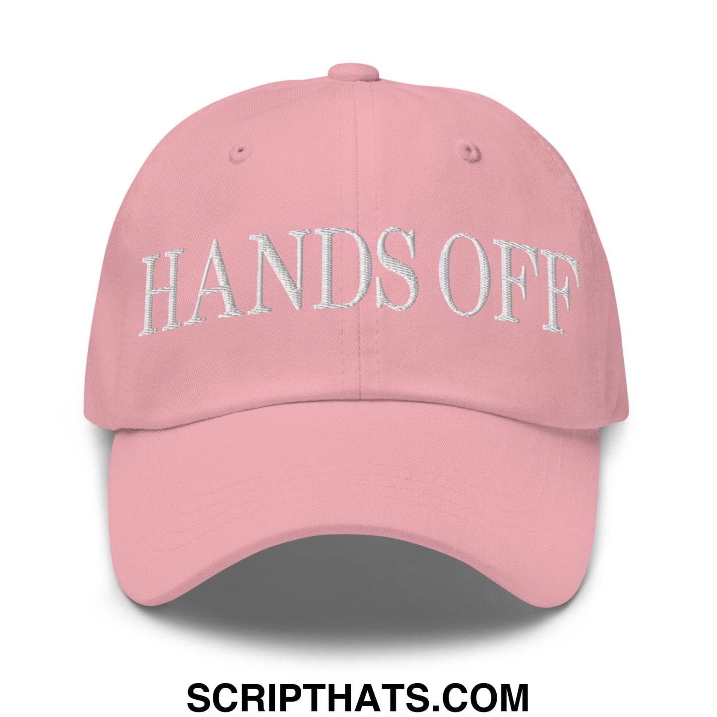 Hands Off Embroidered Unstructured Dad Hat Pink