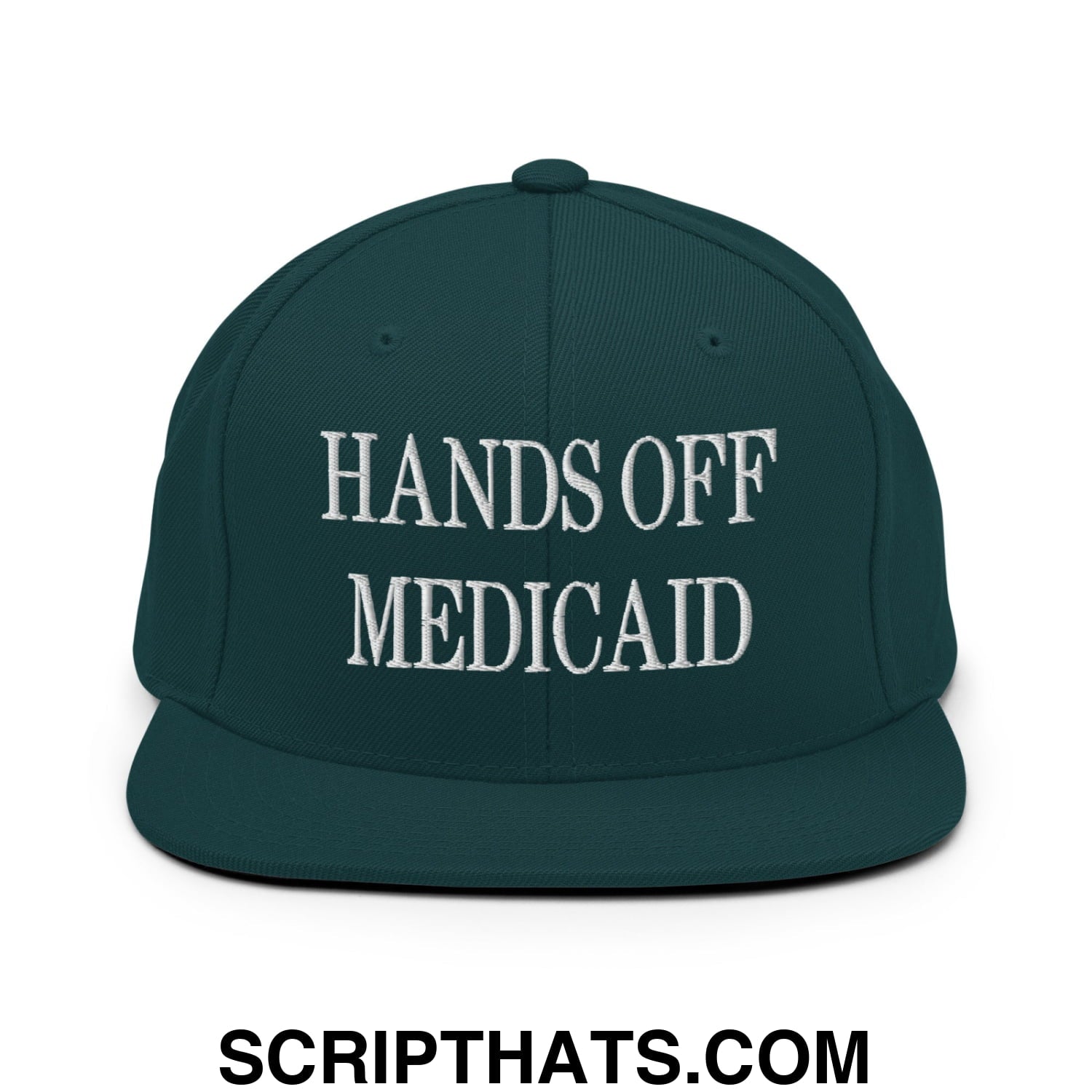 Hands Off Medicaid Embroidered Flat Bill Brim Snapback Hat Spruce