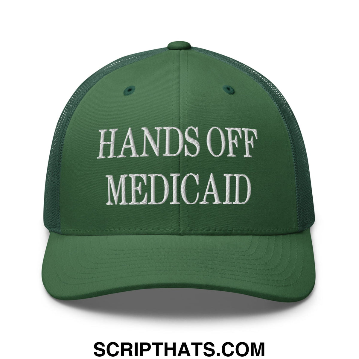 Dark green mesh trucker hat with white hands off Medicaid embroidered text on front panel
