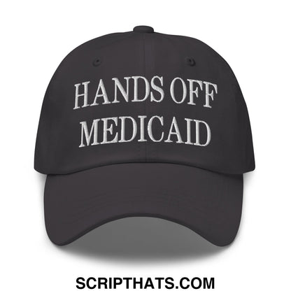 Hands Off Medicaid Embroidered Unstructured Dad Hat Dark Grey