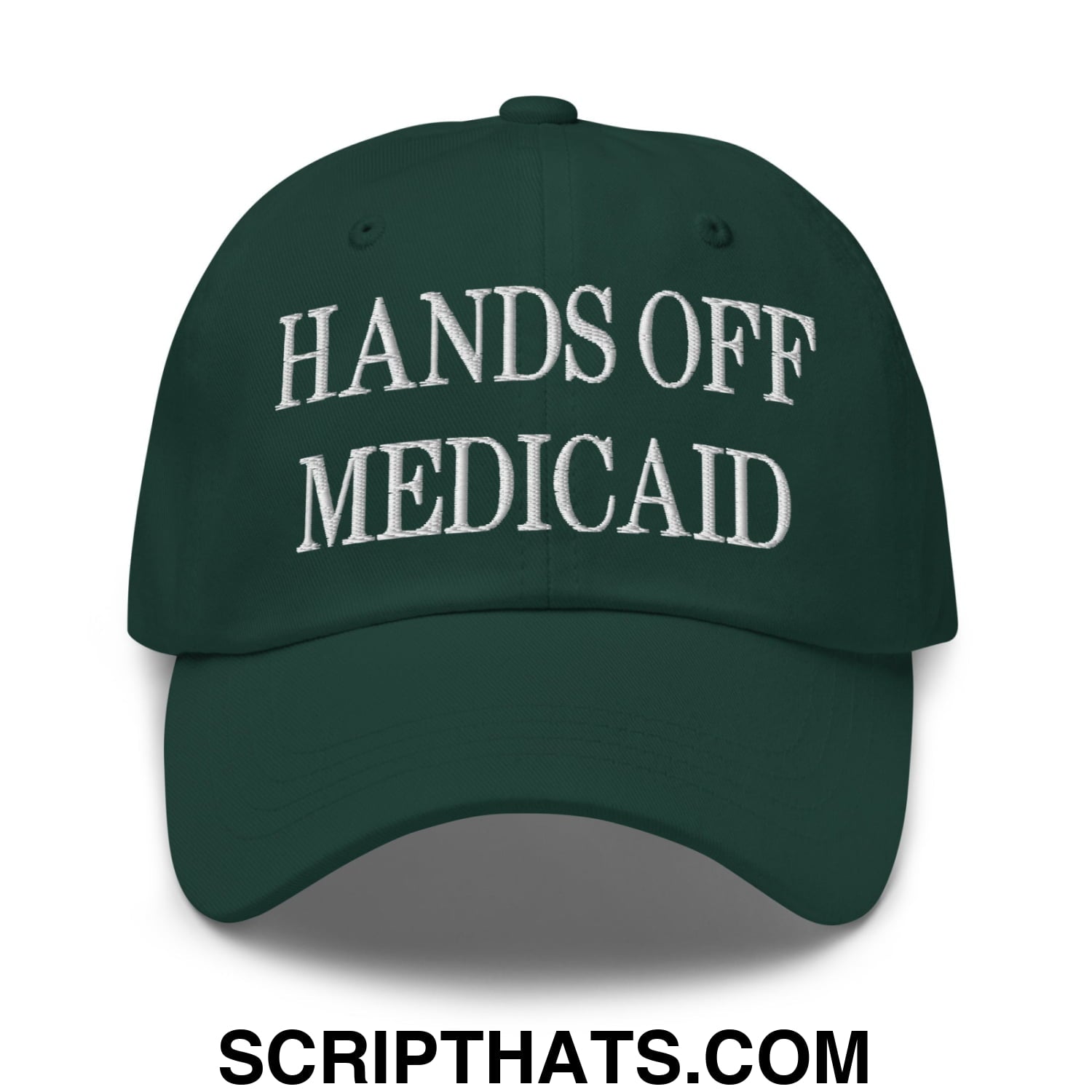 Hands Off Medicaid Embroidered Unstructured Dad Hat Spruce