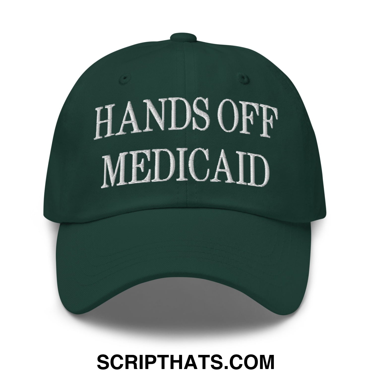 Hands Off Medicaid Embroidered Unstructured Dad Hat Spruce