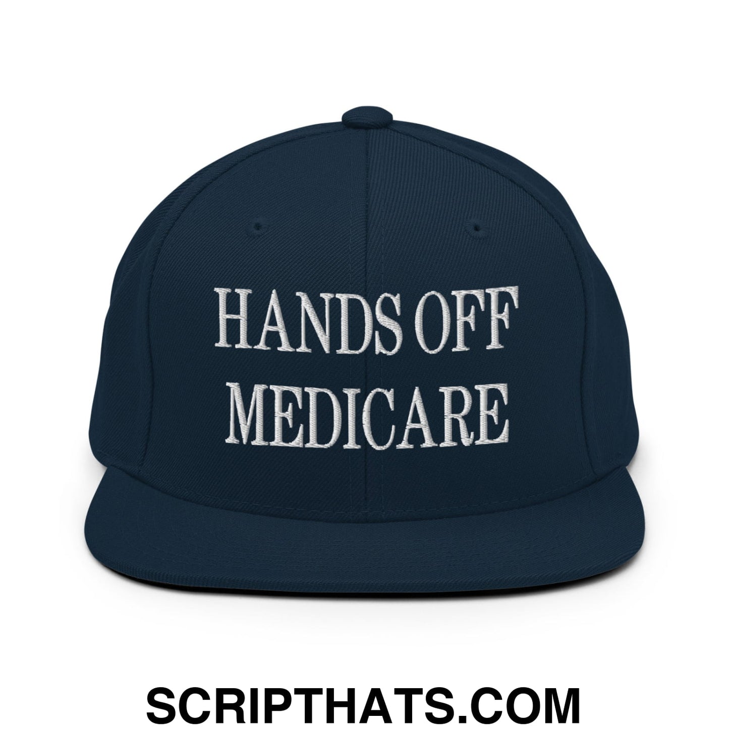 Hands Off Medicare Embroidered Flat Bill Brim Snapback Hat Dark Navy