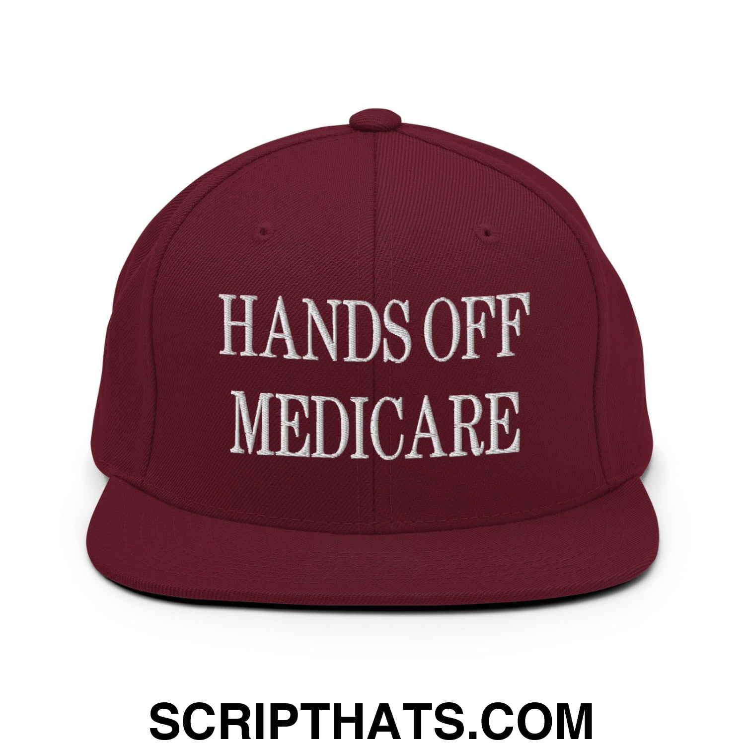Hands Off Medicare Embroidered Flat Bill Brim Snapback Hat Maroon