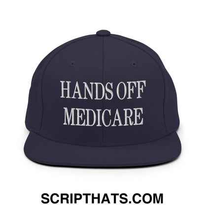 Hands Off Medicare Embroidered Flat Bill Brim Snapback Hat Navy