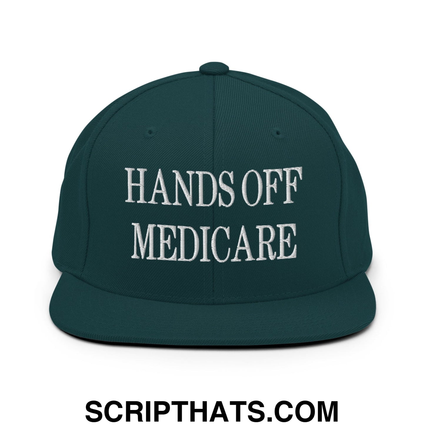 Hands Off Medicare Embroidered Flat Bill Brim Snapback Hat Spruce