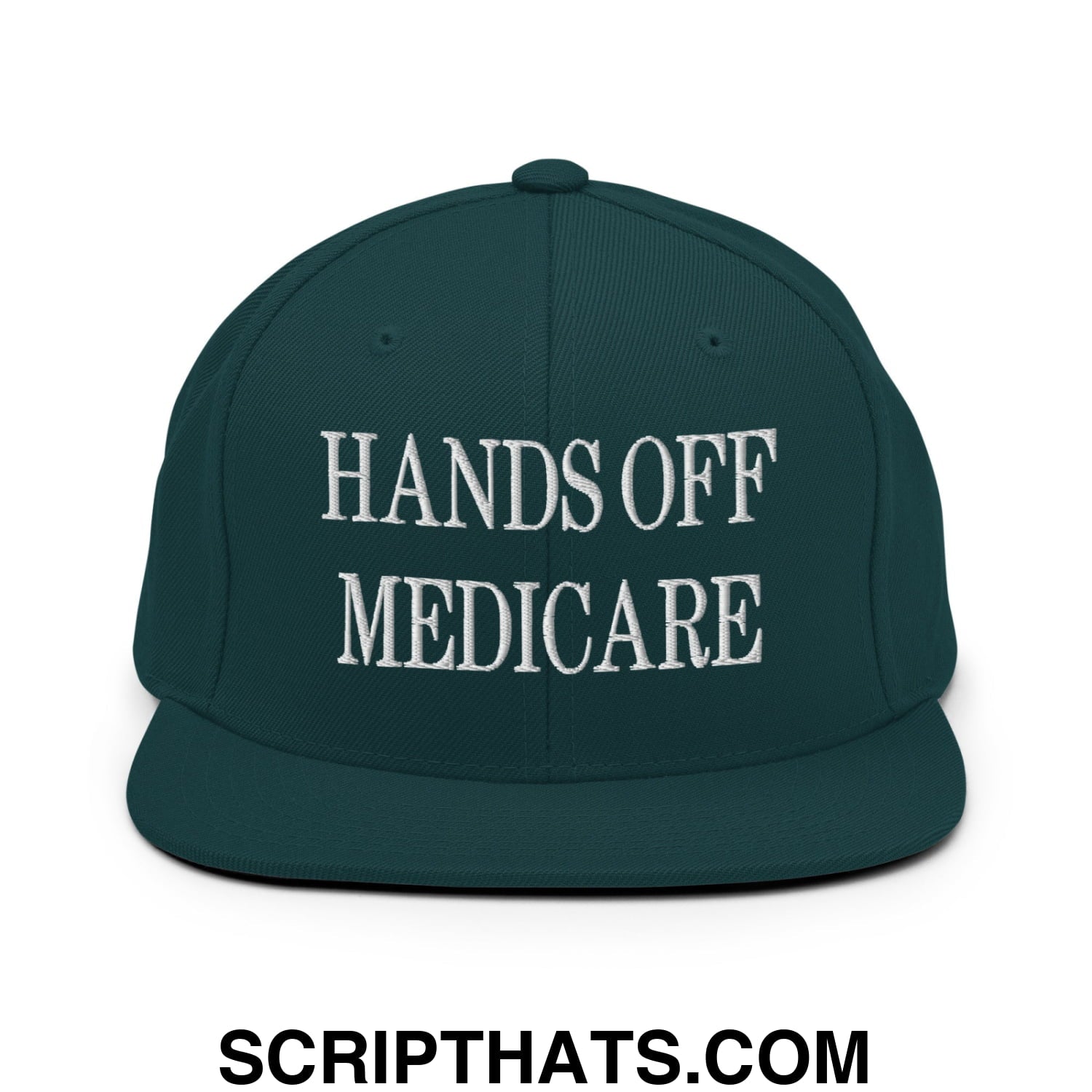 Hands Off Medicare Embroidered Flat Bill Brim Snapback Hat Spruce