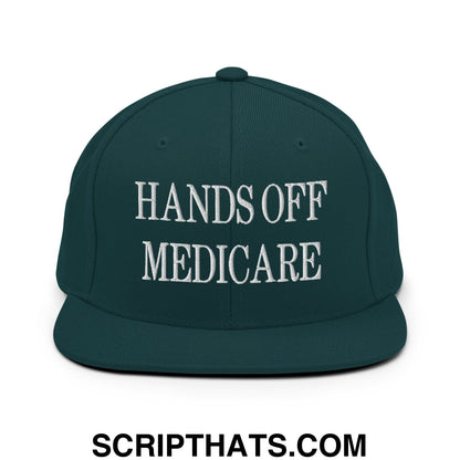 Hands Off Medicare Embroidered Flat Bill Brim Snapback Hat Spruce