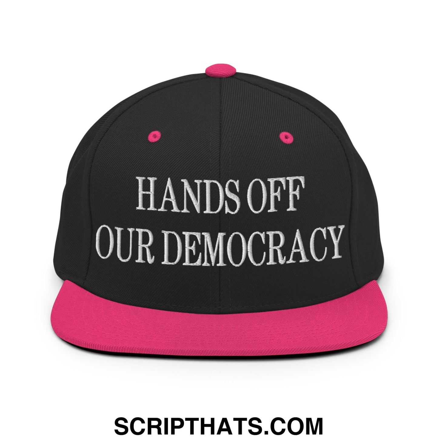 Hands Off Our Democracy Embroidered Flat Bill Brim Snapback Hat Black Neon Pink