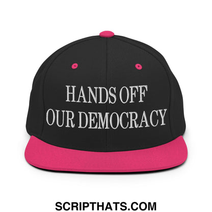 Hands Off Our Democracy Embroidered Flat Bill Brim Snapback Hat Black Neon Pink