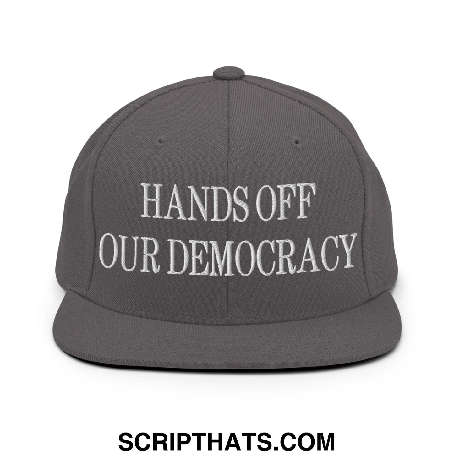 Hands Off Our Democracy Embroidered Flat Bill Brim Snapback Hat Dark Grey