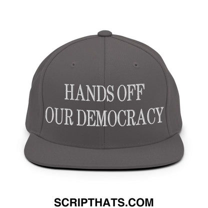 Hands Off Our Democracy Embroidered Flat Bill Brim Snapback Hat Dark Grey