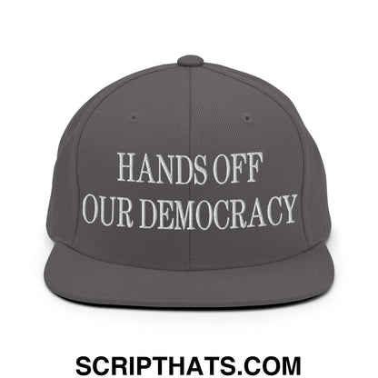 Hands Off Our Democracy Embroidered Flat Bill Brim Snapback Hat Dark Grey