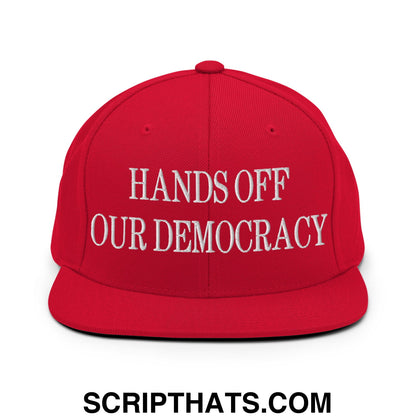 Hands Off Our Democracy Embroidered Flat Bill Brim Snapback Hat Red