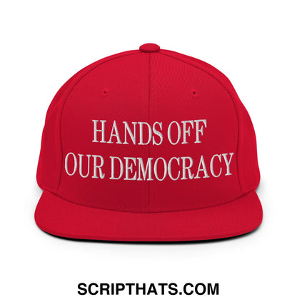 Hands Off Our Democracy Embroidered Flat Bill Brim Snapback Hat Red