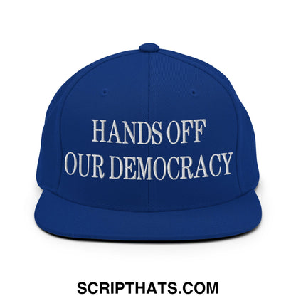 Hands Off Our Democracy Embroidered Flat Bill Brim Snapback Hat Royal Blue