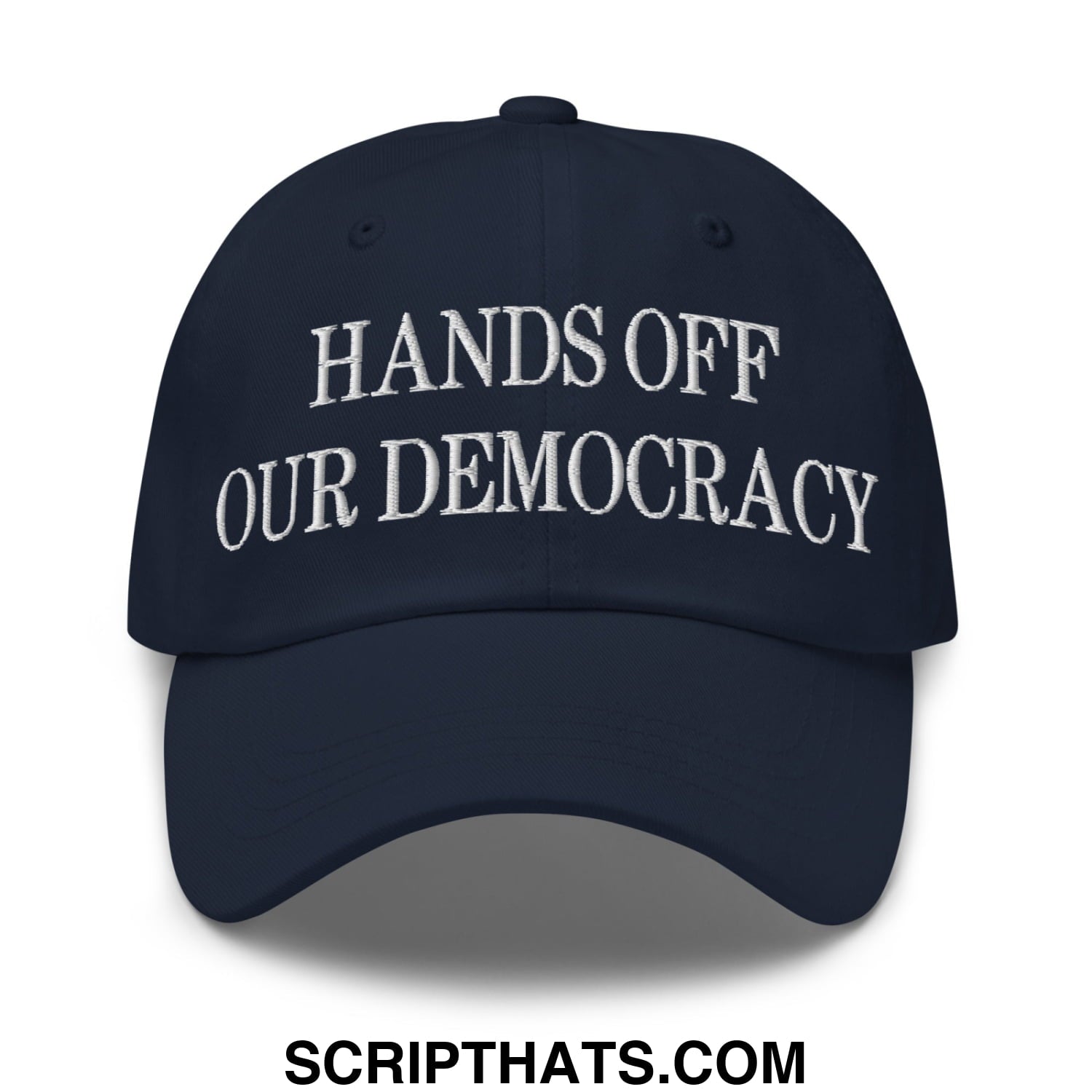Hands Off Our Democracy Embroidered Unstructured Dad Hat Navy