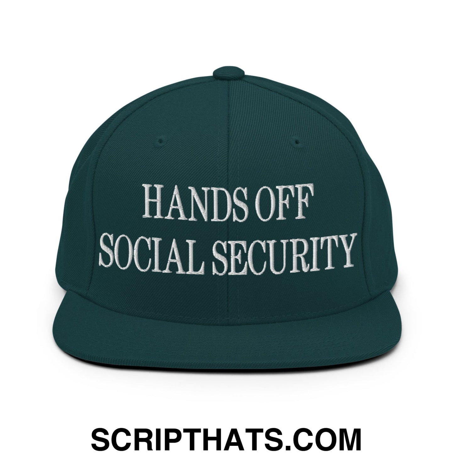 Hands Off Social Security Embroidered Flat Bill Brim Snapback Hat Spruce