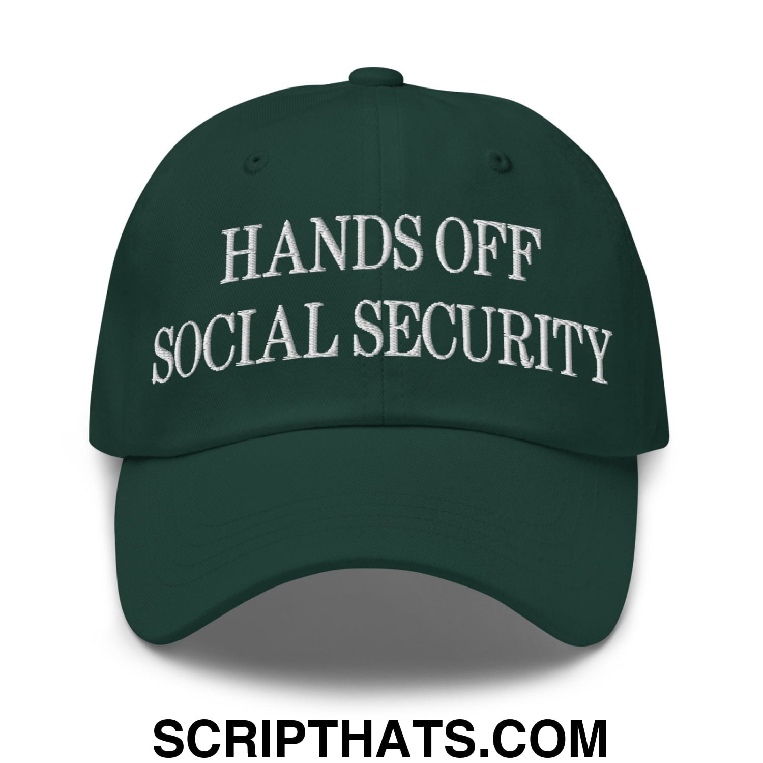 Hands Off Social Security Embroidered Unstructured Dad Hat Spruce