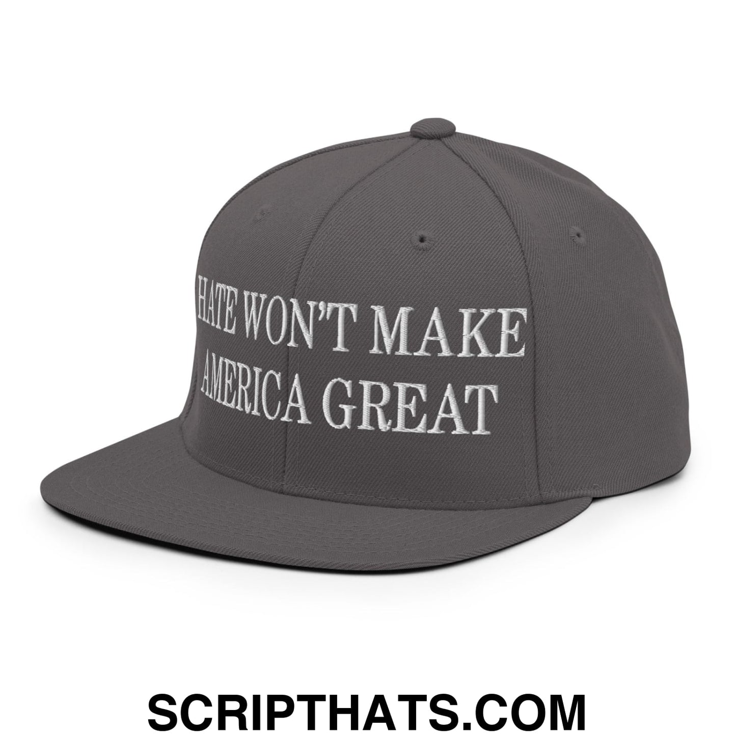 Hate Won't Make America Great Embroidered Flat Bill Brim Snapback Hat Dark Grey