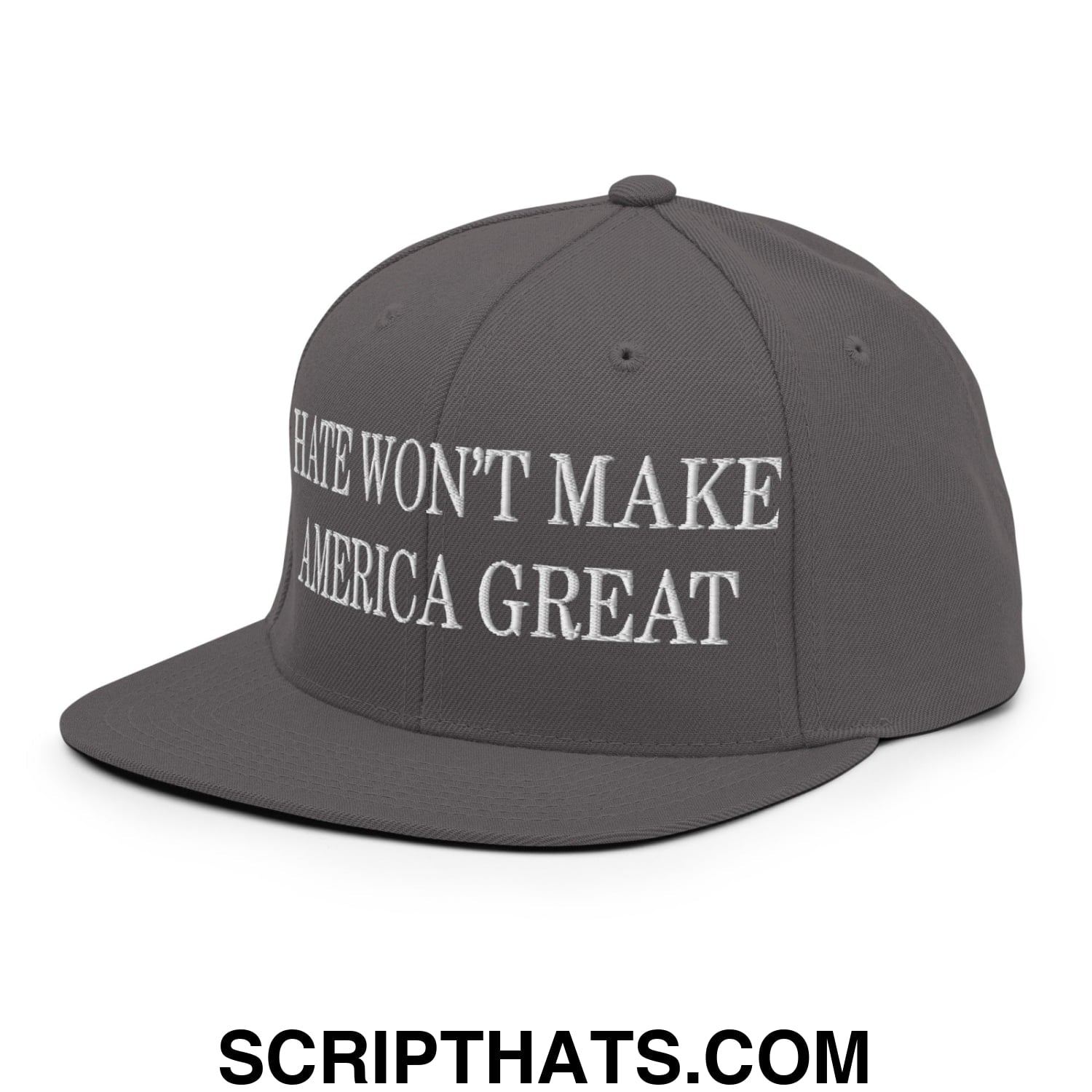 Hate Won't Make America Great Embroidered Flat Bill Brim Snapback Hat Dark Grey