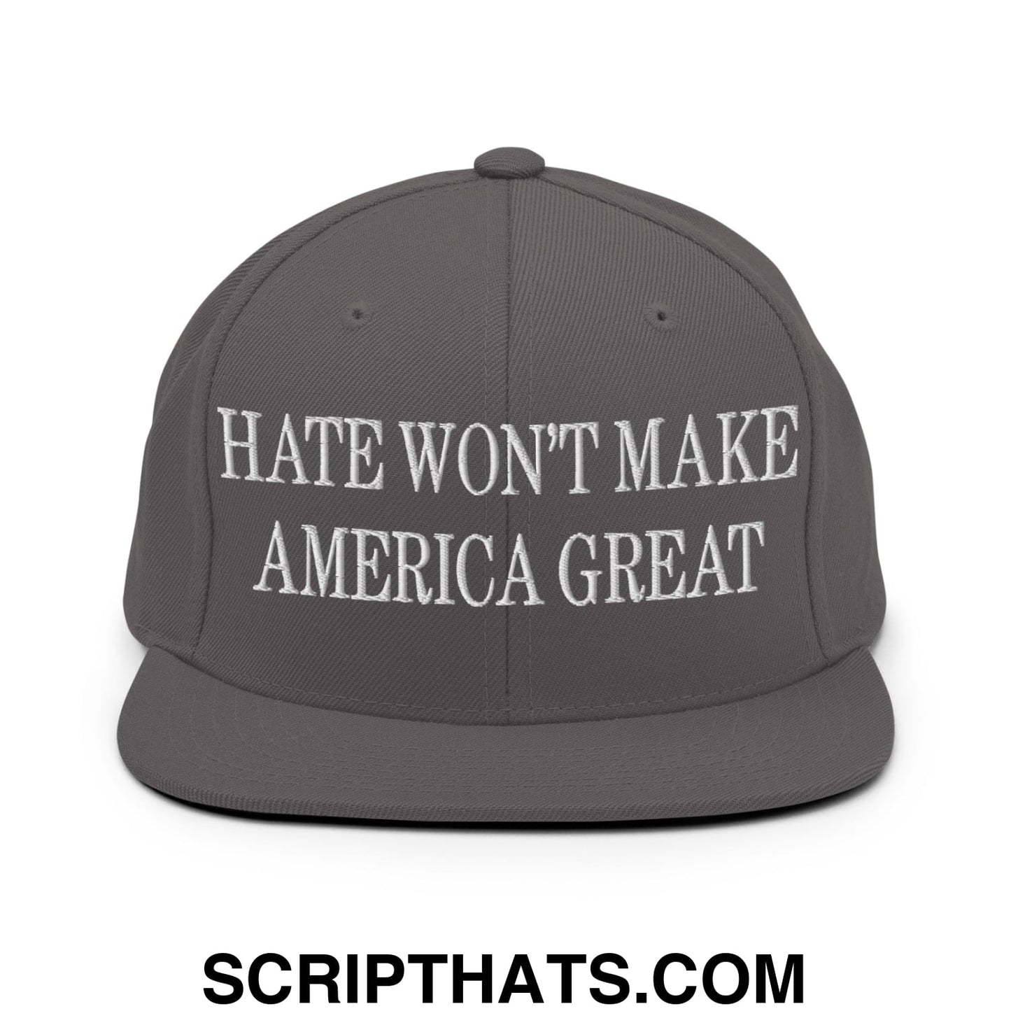 Hate Won't Make America Great Embroidered Flat Bill Brim Snapback Hat Dark Grey